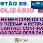 Município Orienta Beneficiados do Cartão ES Solidário que não Compareceram para Retirar o Benefício