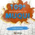 109º ANIVERSÁRIO DE MUQUI