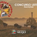 CONCURSO LEITEIRO - INSCRIÇÕES PARA A 26ª AGROEX MUQUI-ES