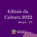SECRETARIA MUNICIPAL DE CULTURA LANÇA EDITAIS DA CULTURA 2022
